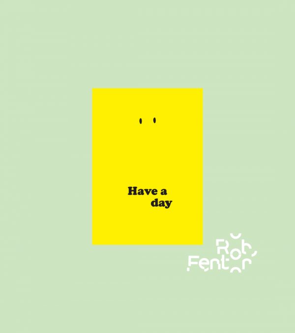 Have a ... day • Screen print