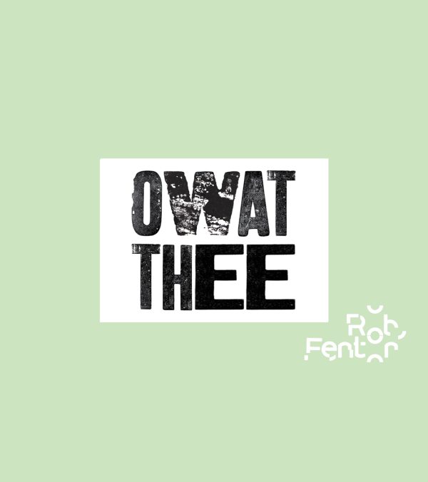 Owat thee • Digital print